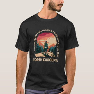 Und in den Wald gehe ich North Carolina Souvenir F T-Shirt
