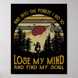 Und in den Wald gehe ich, um meinen Verstand beim Poster