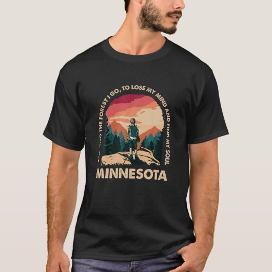 Und in den Wald gehe ich zu Minnesota Souvenirwald T-Shirt (Vorderseite)