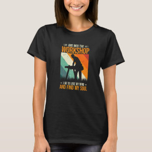 Und in die Werkstatt Tischler Handwerker Holzarbei T-Shirt