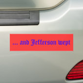 … und Jefferson geweint Autoaufkleber (Auf Auto)