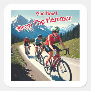 Und jetzt lasse ich den Hammer fallen Frau Radfahr Quadratischer Aufkleber