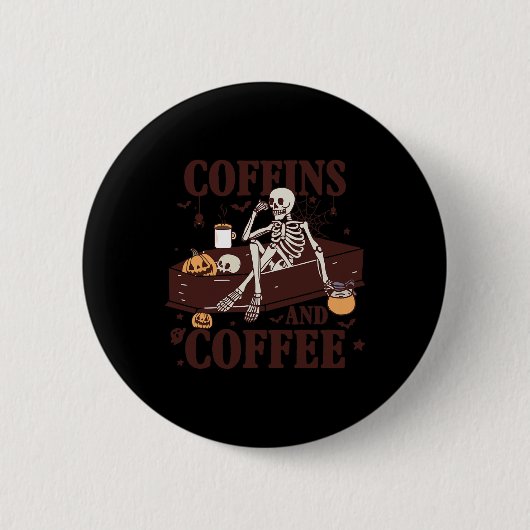 Und Kaffee Funny Skelett Halloween Button (Vorderseite)