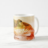 Und kein Kaffee für den Morgen Kaffeetasse (VorderseiteRechts)