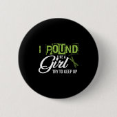 Und Like A Girl Try To Keep Up Workout  Button (Vorderseite)