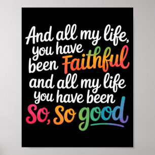 Und mein ganzes Leben lang bist du treu Christlich Poster