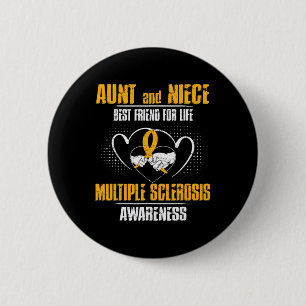 Und Niece bester Freund des Lebens Multiple Sklero Button
