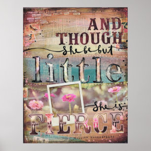 "Und obwohl sie aber wenig ist, ist sie heftig. " Poster