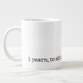 "...und sein." Spezielle Poesie-Tasse Jumbo-Tasse