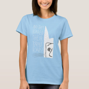 Und sie brüllten ihre furchtbaren Brüller! T-Shirt