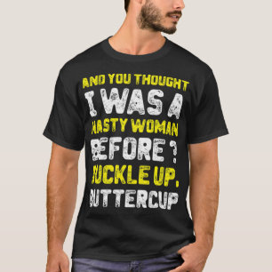 Und Sie dachten, ich wäre ein Ekliger Western, der T-Shirt