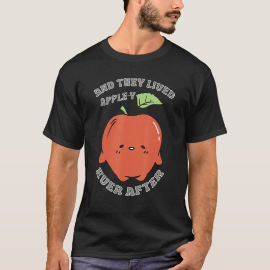 Und sie lebten ewig nach der Frucht-Liebe von Appl T-Shirt (Vorderseite)