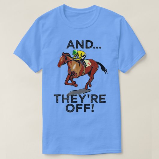 Und sie sind abseits von lustigen Rennen Gambling  T-Shirt (Design vorne)