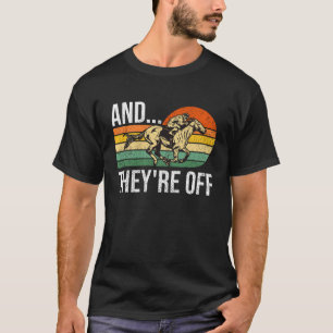 Und sie sind los Jockey Pferderennen T-Shirt
