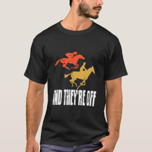 Und sie sind los Retro-Vintage-Pferderenn-Designs T-Shirt