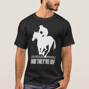 UND SIE SIND WEG Pferderennen Derby Day  Pferde Re T-Shirt