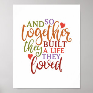Und so bauten sie zusammen ein Leben, das sie lieb Poster