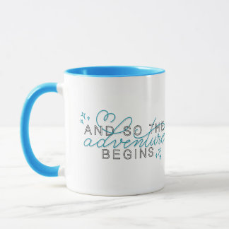 "Und so beginnt das Abenteuer Inspiration Zitat Tasse