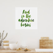 "Und so beginnt das Abenteuer" Poster (Küche)