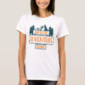 Und so beginnt das Abenteuer T-Shirt (Vorderseite)