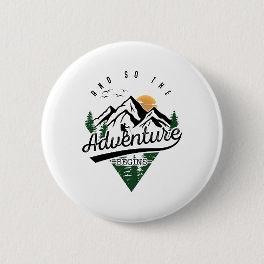 Und so beginnt die Abenteuer-Abenteuer-Camping-Hik Button (Vorderseite)