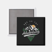 Und so beginnt die Abenteuer Camping Hiki Magnet (Vorderseite/Rückseite)