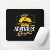 Und so beginnt die Abenteuer - Camping und Road Tr Mousepad (Mit Mouse)