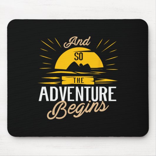 Und so beginnt die Abenteuer - Camping und Road Tr Mousepad (Vorne)