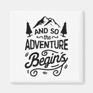 Und so beginnt die Abenteuer T-Shirt Outdoor-Campi Magnet