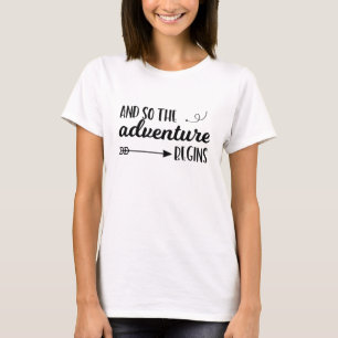 Und so fängt das Abenteuer Typografiet-shirt an T-Shirt