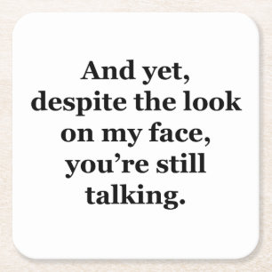 Und trotzdem, trotz des Blicks auf mein Gesicht Rechteckiger Pappuntersetzer