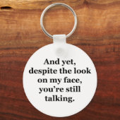 Und trotzdem, trotz des Blicks auf mein Gesicht Schlüsselanhänger (Vorderseite)