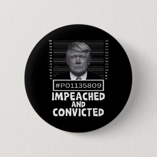 Und verurteilte Felon 45 Funny Anti Trump Mugshot Button