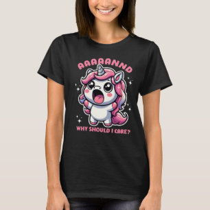 Und warum sollte ich Niedliches Einhorn einpacken? T-Shirt