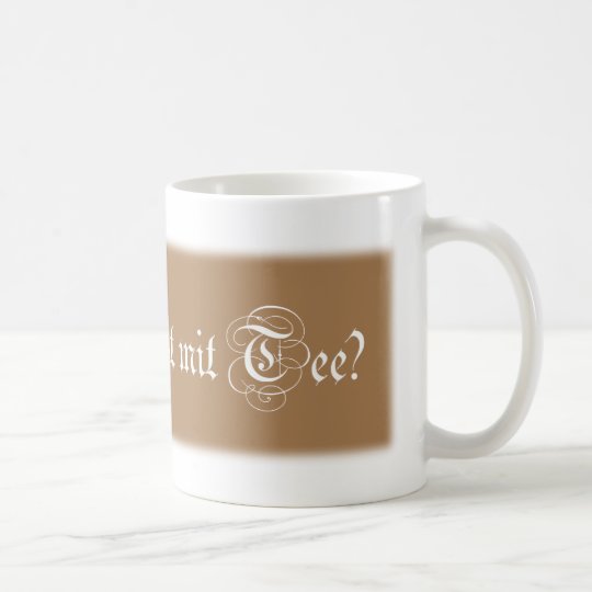 Und was ist mit Tee? Kaffeetasse