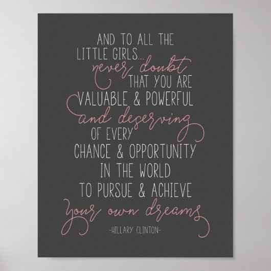 Und zu allen kleinen Mädchen Hillary Clinton Zitat Poster (Vorne)