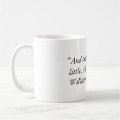 "Und zwar ist sie, aber wenig, ist sie heftig. " Kaffeetasse (Links)