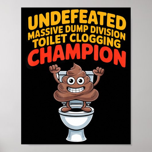 Undefeated Mive Dump Di Toilet Clogging Chamon  Poster (Vorne)