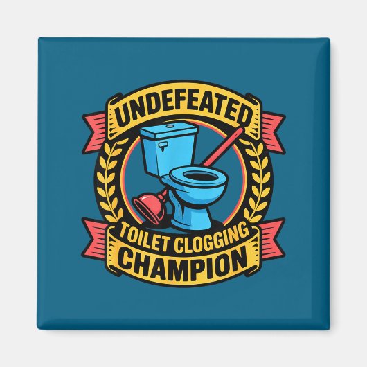 Undefeated Toilet Clogging Chamon Quirky Bathroom Magnet (Vorne)