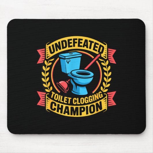 Undefeated Toilet Clogging Chamon Quirky Bathroom Mousepad (Vorne)