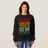 Under New Management See Wife For Details  Retirem Sweatshirt (Vorne ganz)