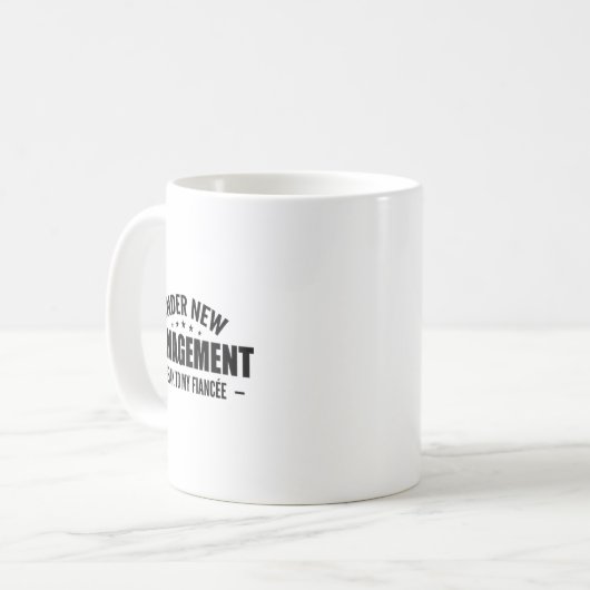 Under New Management Speak To My Fiancée - Future Kaffeetasse (Vorderseite Links)