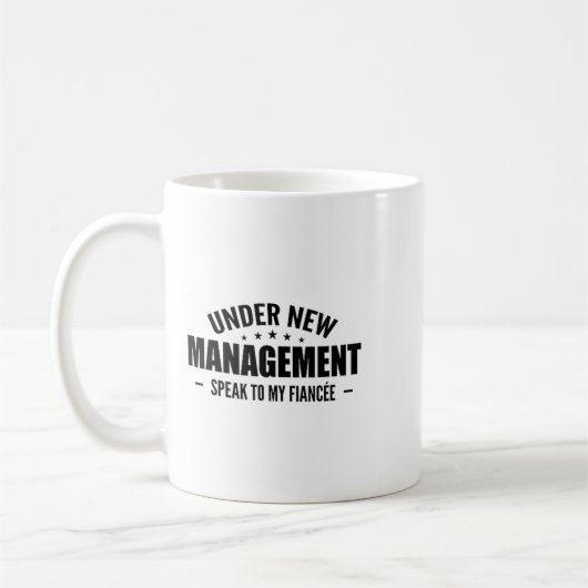 Under New Management Speak To My Fiancée - Future Kaffeetasse (Links)