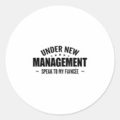 Under New Management Speak To My Fiancée - Future  Runder Aufkleber (Vorderseite)
