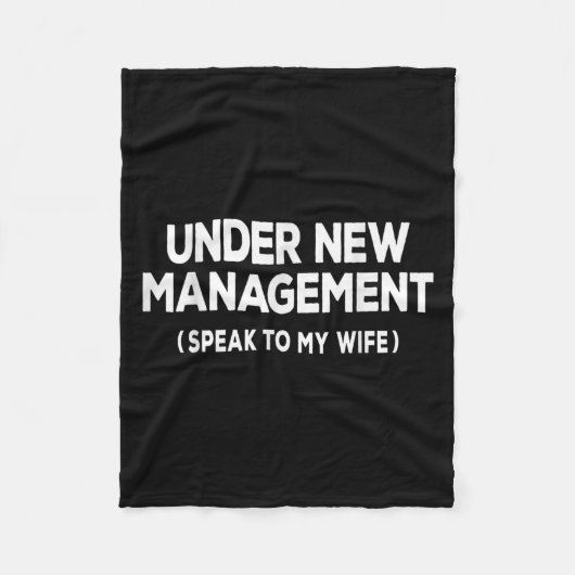 Under New Management Speak To My Wife Fun Newlywed Fleecedecke (Vorderseite)