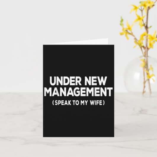 Under New Management Speak To My Wife Fun Newlywed Karte (Gelbe Blume)