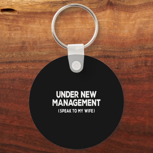 Under New Management Speak To My Wife Fun Newlywed Schlüsselanhänger (Vorderseite)