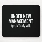 Under New Management - Speak To My Wife -  Mousepad (Vorne)