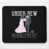 Under New Management Wedding Anniversary Ball Chai Mousepad (Vorne)