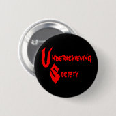 Underachieving Gesellschafts-Knopf Button (Vorne & Hinten)